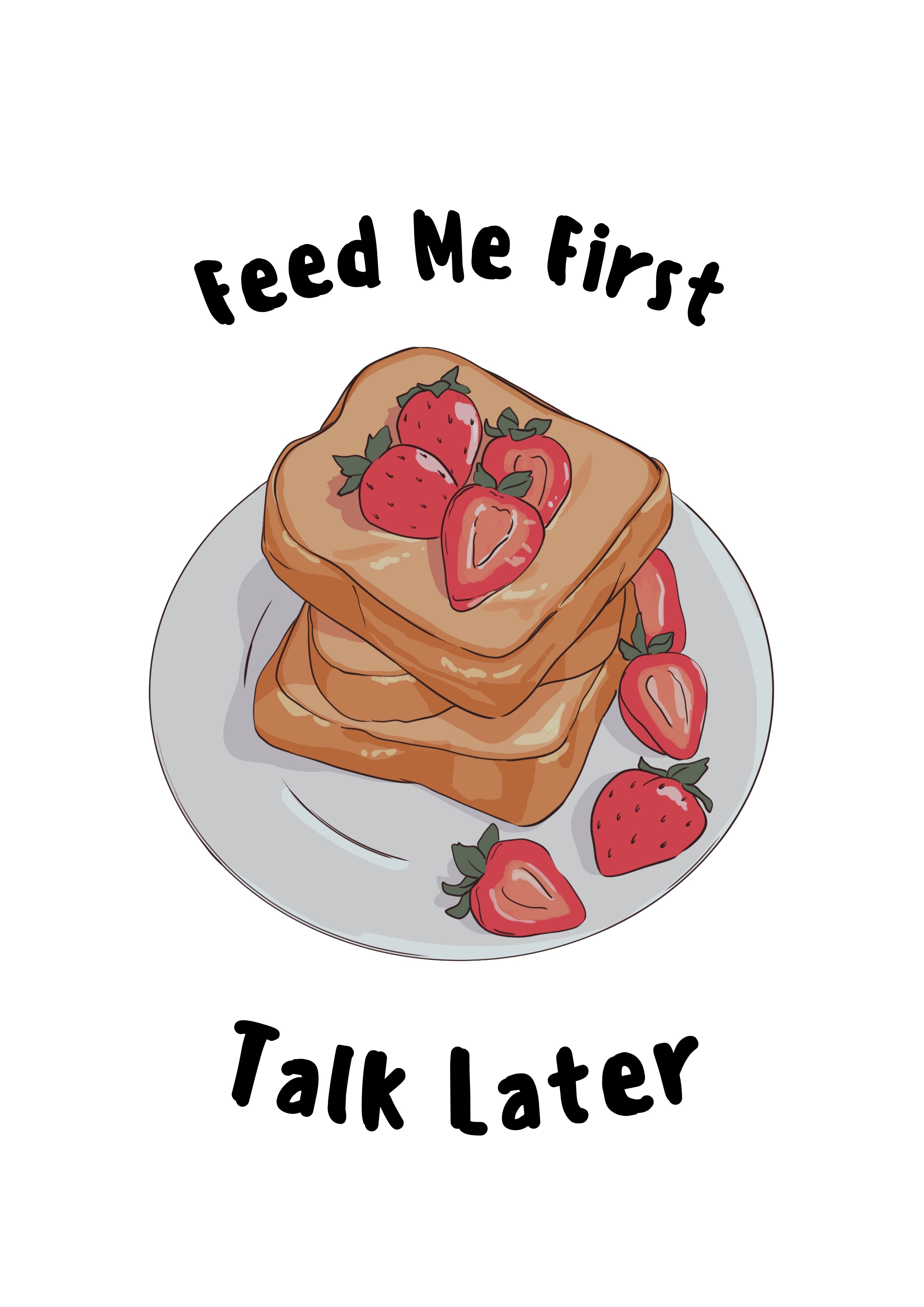 Feed me First