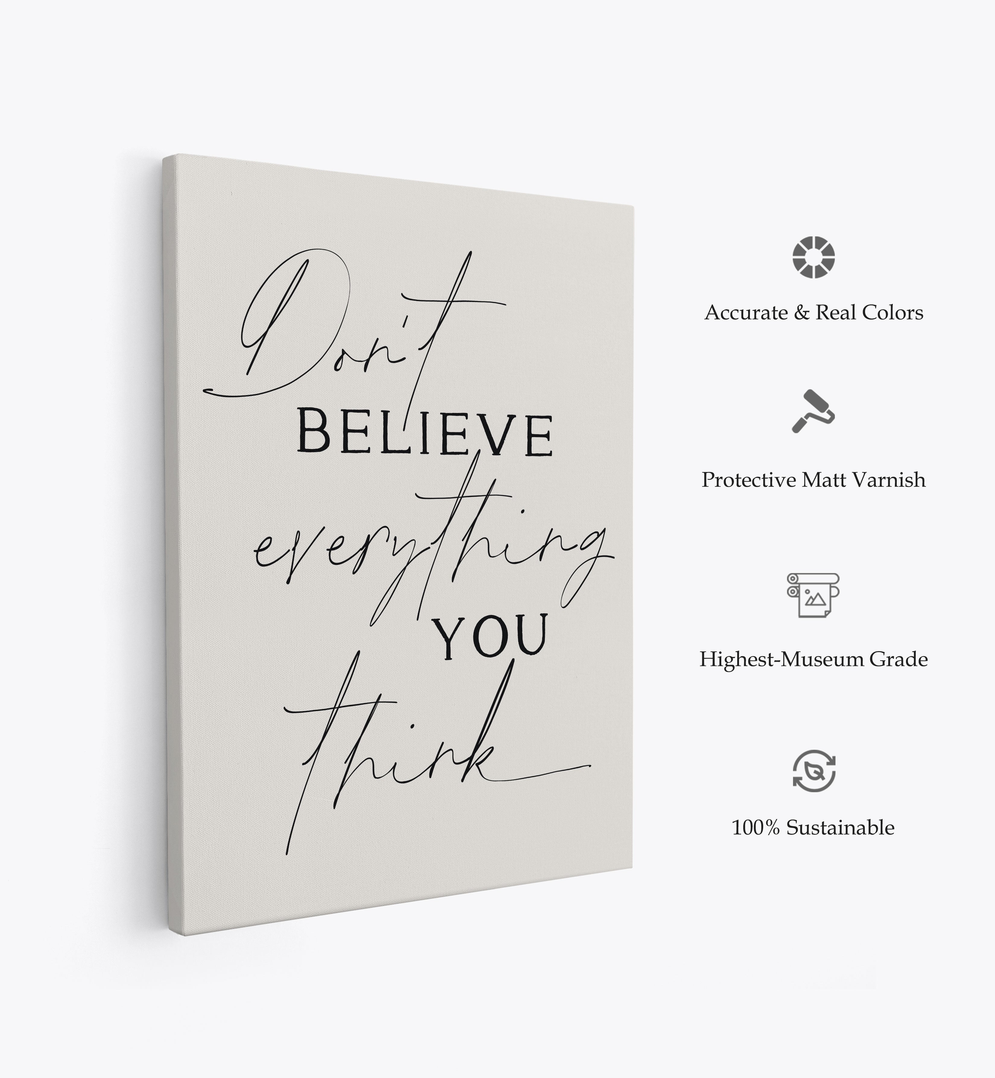 Dont Believe Everything No2, Motivational Poster