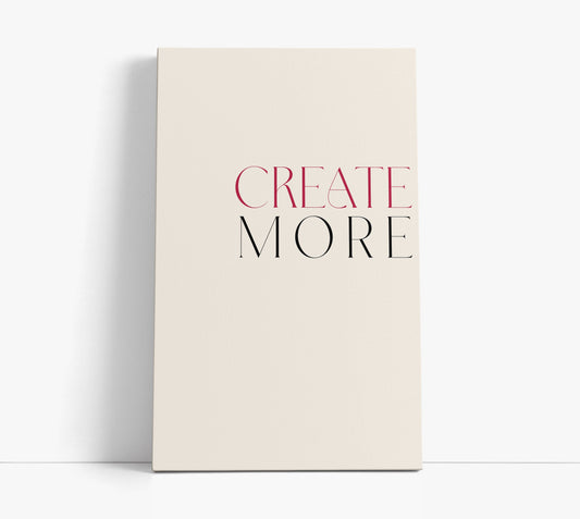 Create More Typography Wall Art Print