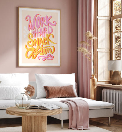 WORK HARD SNACK , QUOTES & TYPOGRAPHY POSTERS