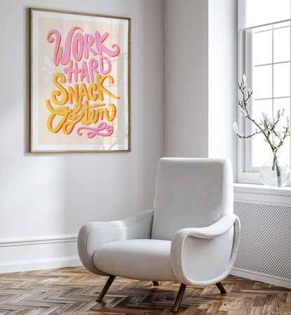 WORK HARD SNACK , QUOTES & TYPOGRAPHY POSTERS