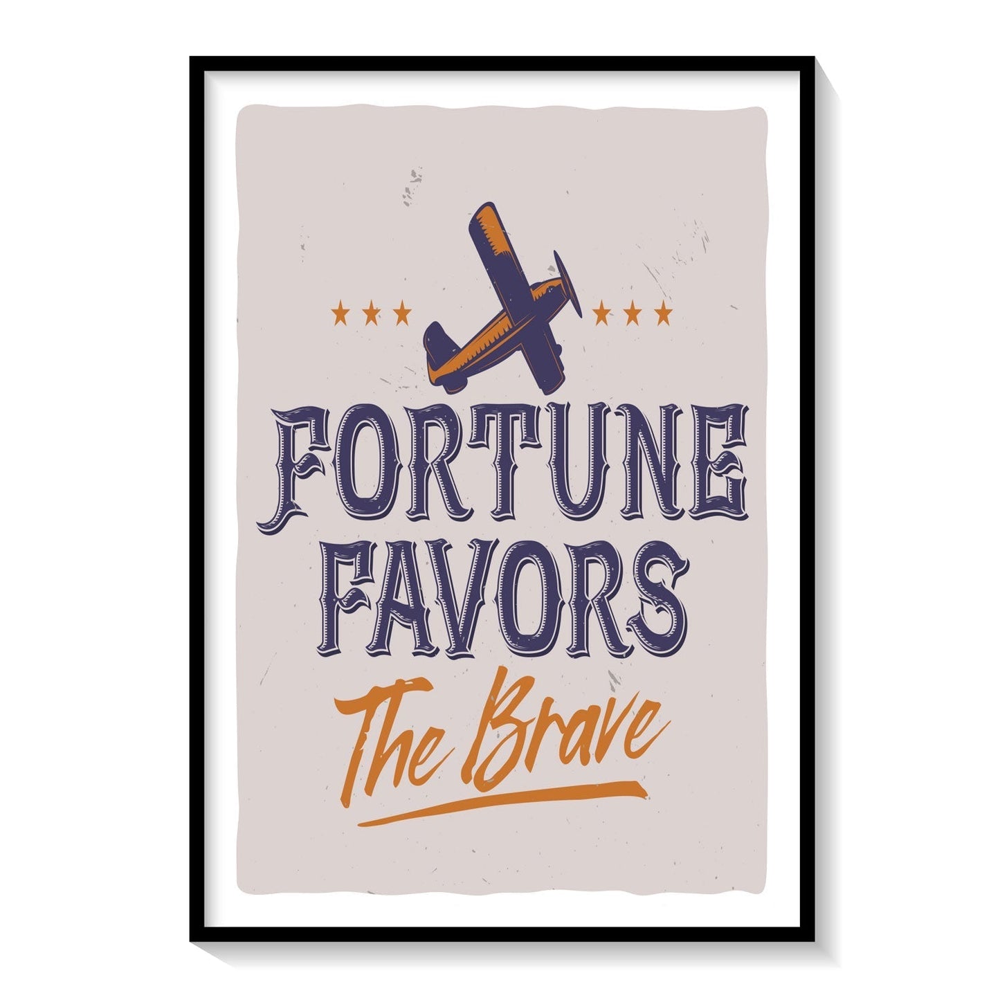 Fortune Favours the Brave, Inspirational poster