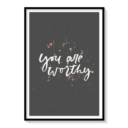 You are worthy, Motivational Posters