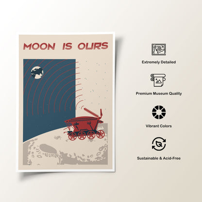 Moon is ours, Space Art Poster