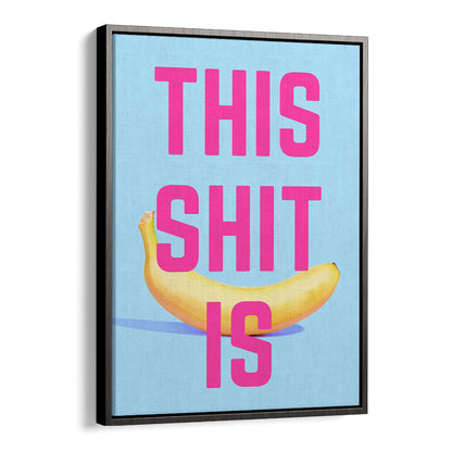 BOLD BANANA STATEMENT , QUOTES & TYPOGRAPHY POSTERS