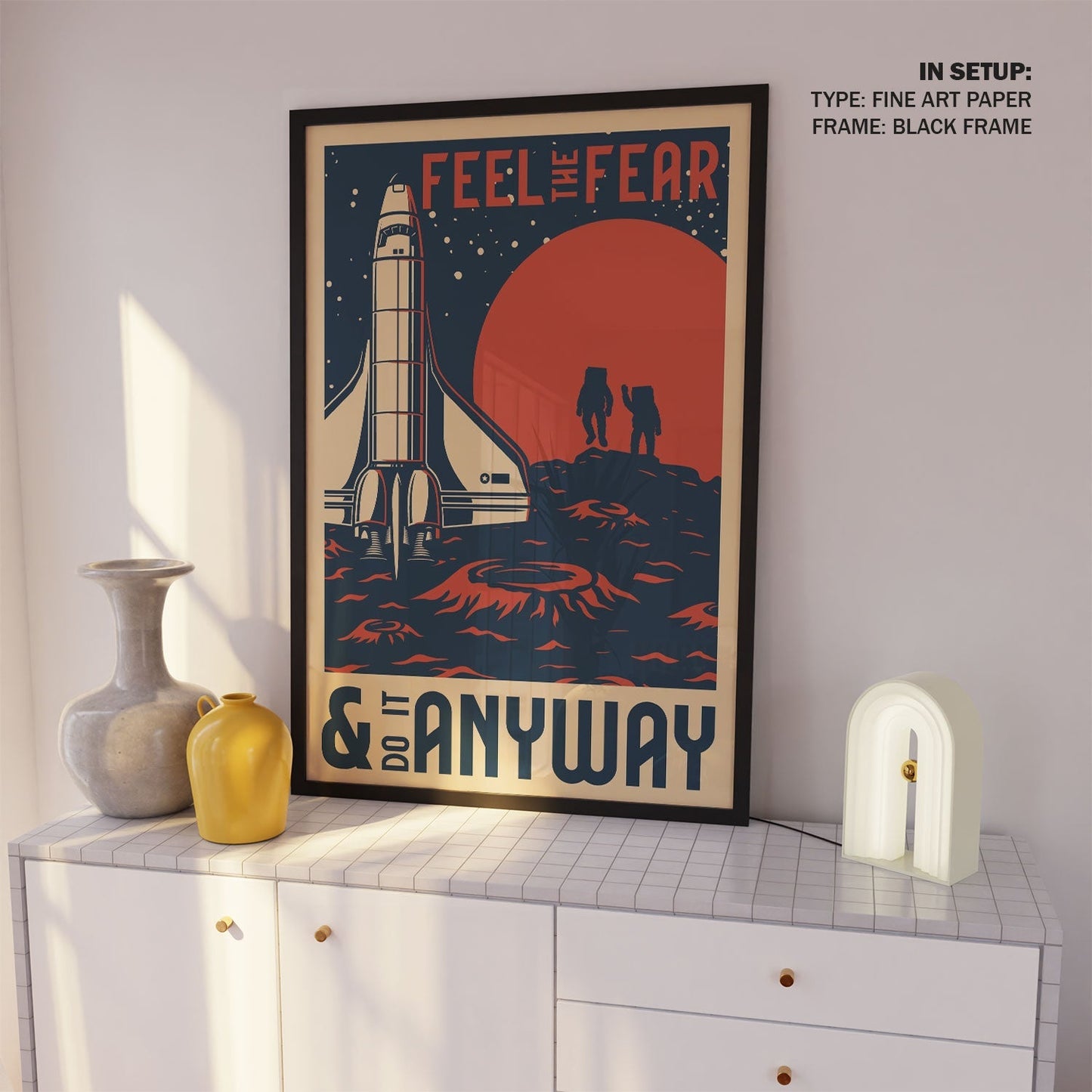 Do it Anyway Space Poster, Space Art