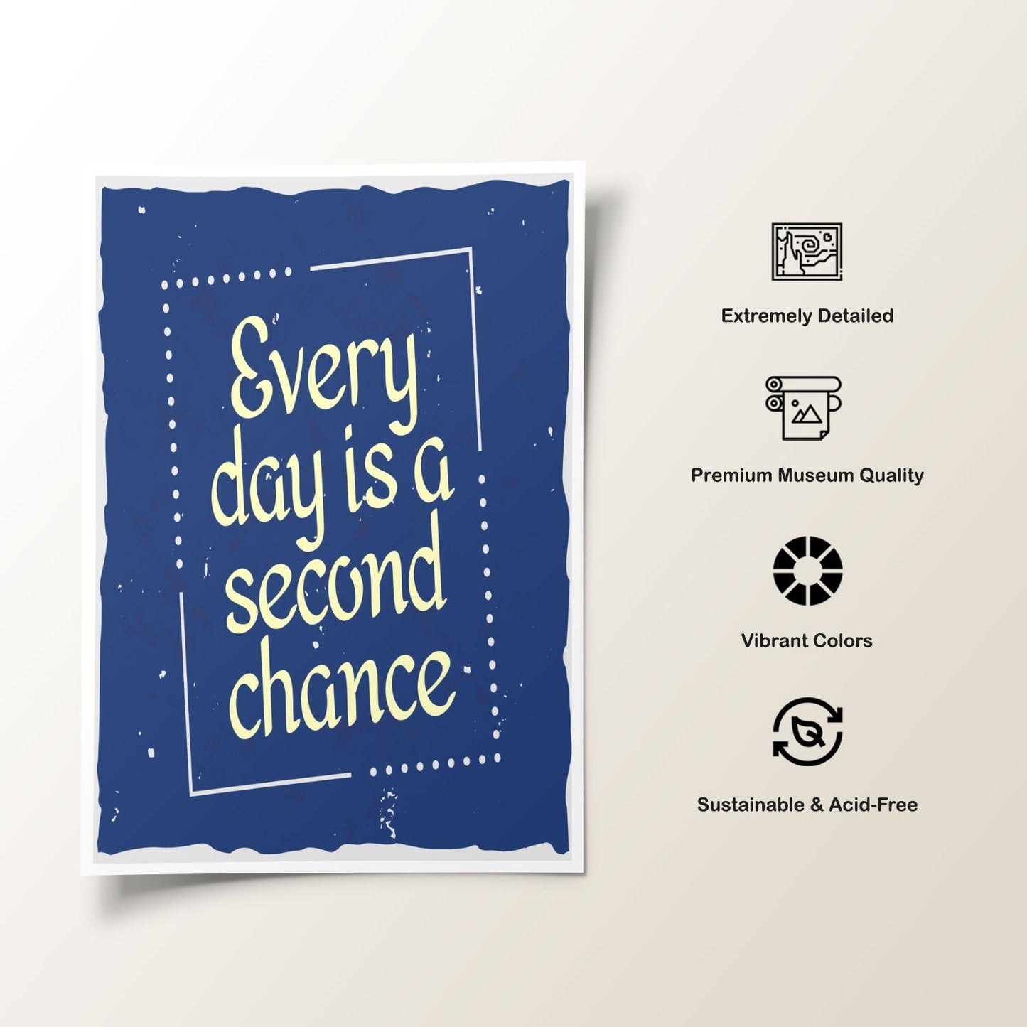 Every day a second chance, Motivational Posters