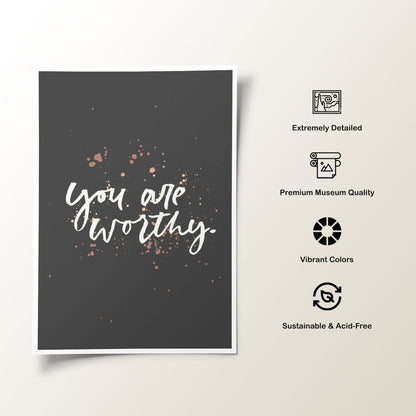 You are worthy, Motivational Posters
