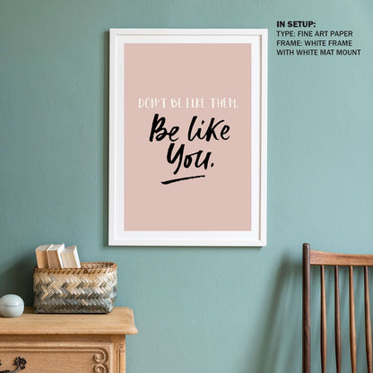Be like you, Motivational Posters