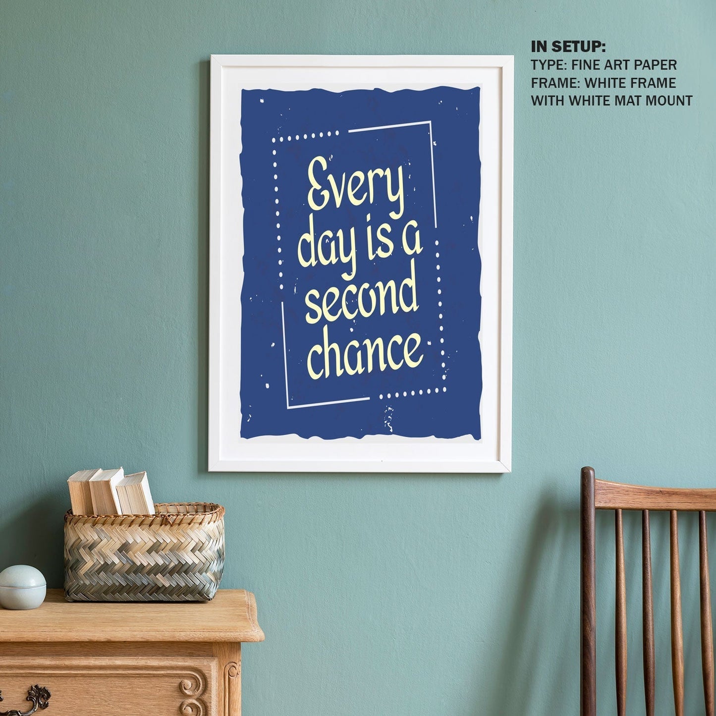 Every day a second chance, Motivational Posters