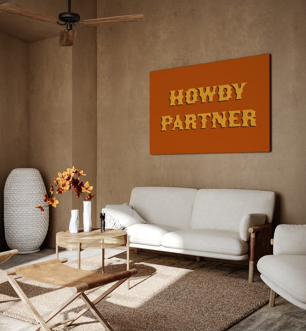 HOWDY PARTNER , QUOTES & TYPOGRAPHY POSTERS