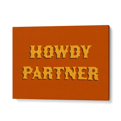 Rustic HOWDY PARTNER, QUOTES poster adds charm and motivation to any space, perfect for homes and offices.