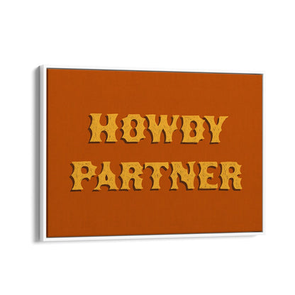 Rustic HOWDY PARTNER, QUOTES poster adds charm and motivation to any space, perfect for homes or offices.