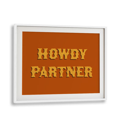 Howdy Partner, Quotes & Typography Posters add rustic charm and motivation to your space with vibrant designs.