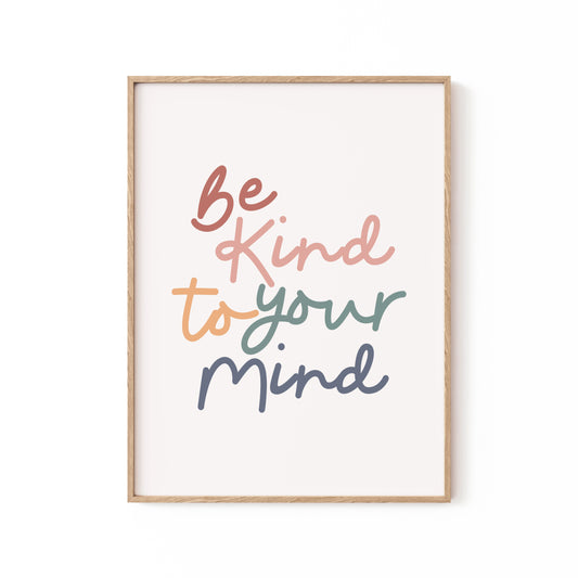Be Kind To Your Mind, Motivational Poster