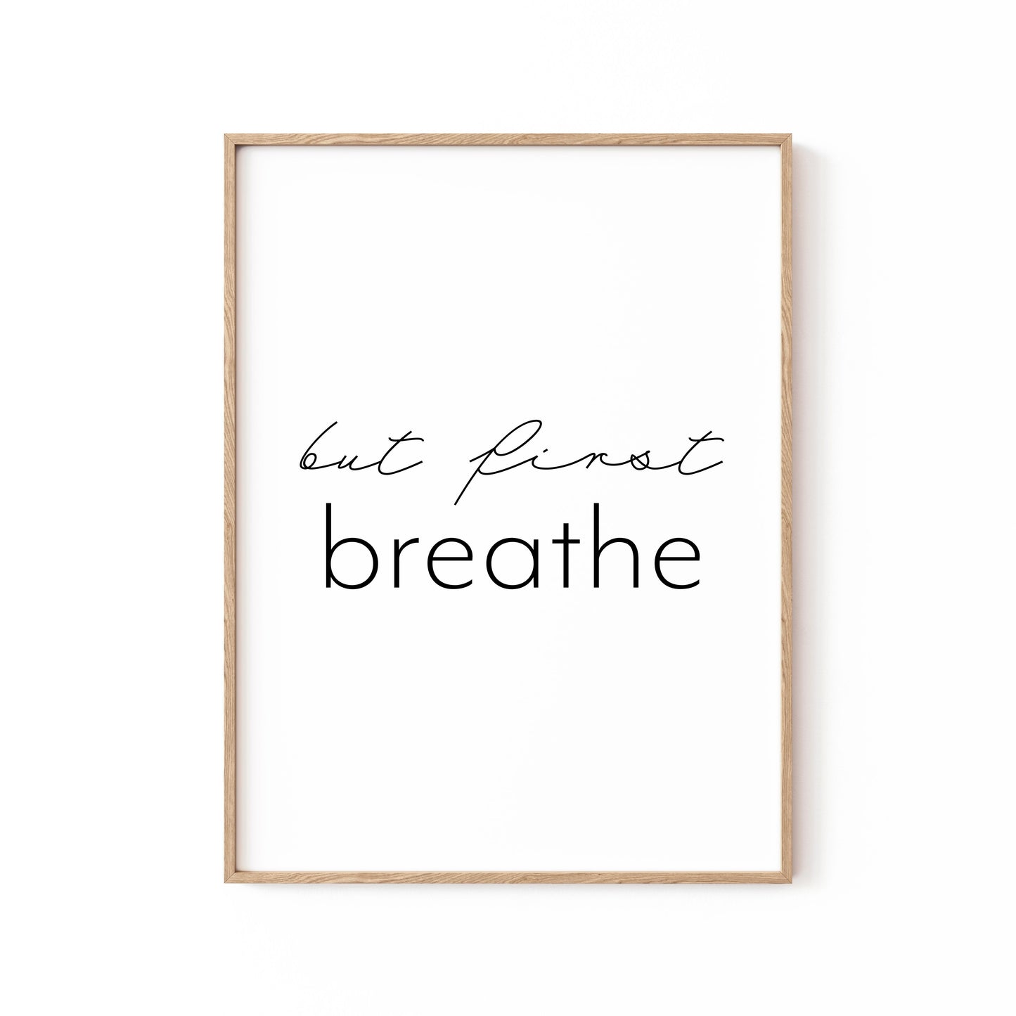 But first breathe, Motivational Poster