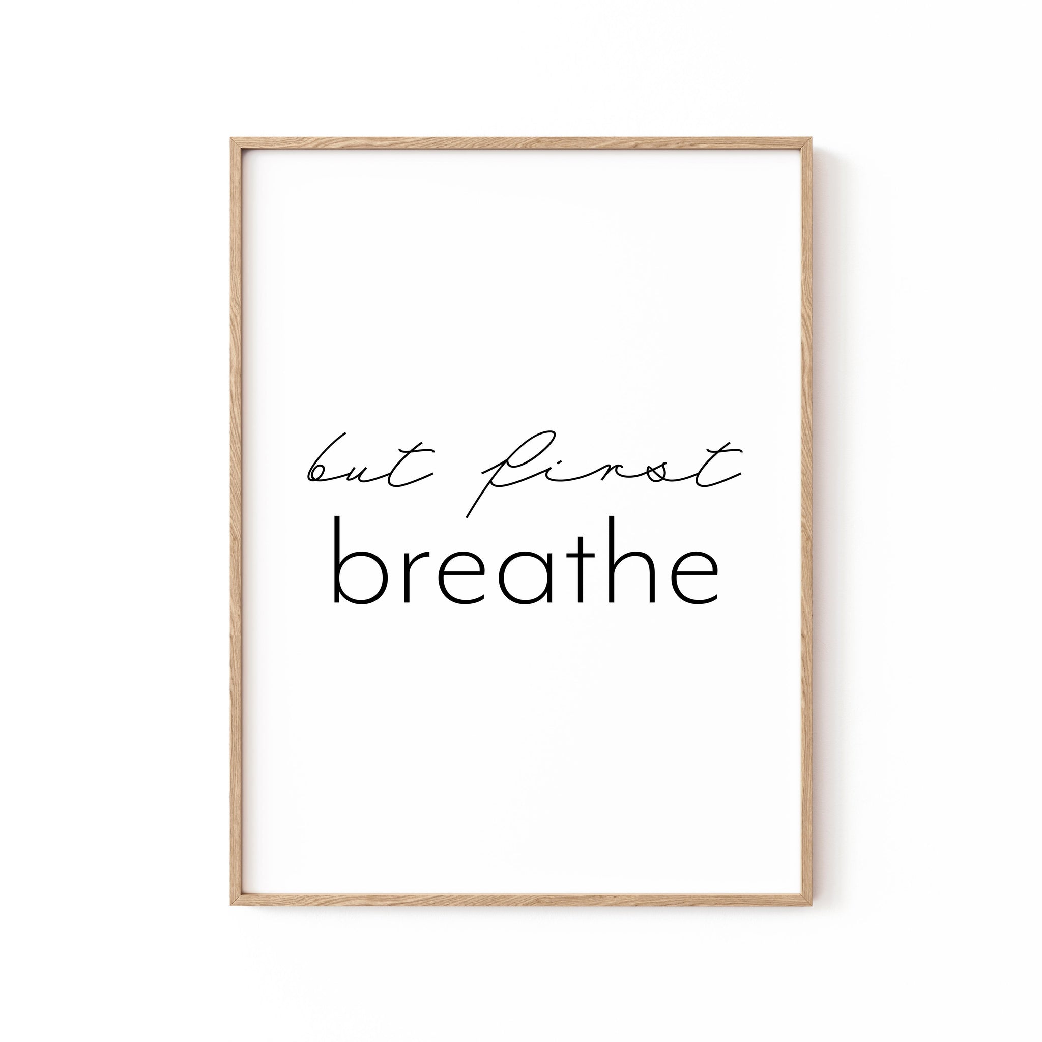 But first breathe, Motivational Poster
