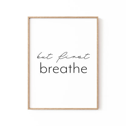But first breathe, Motivational Poster