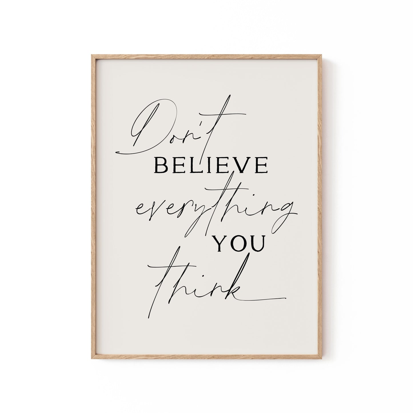 Dont Believe Everything No2, Motivational Poster