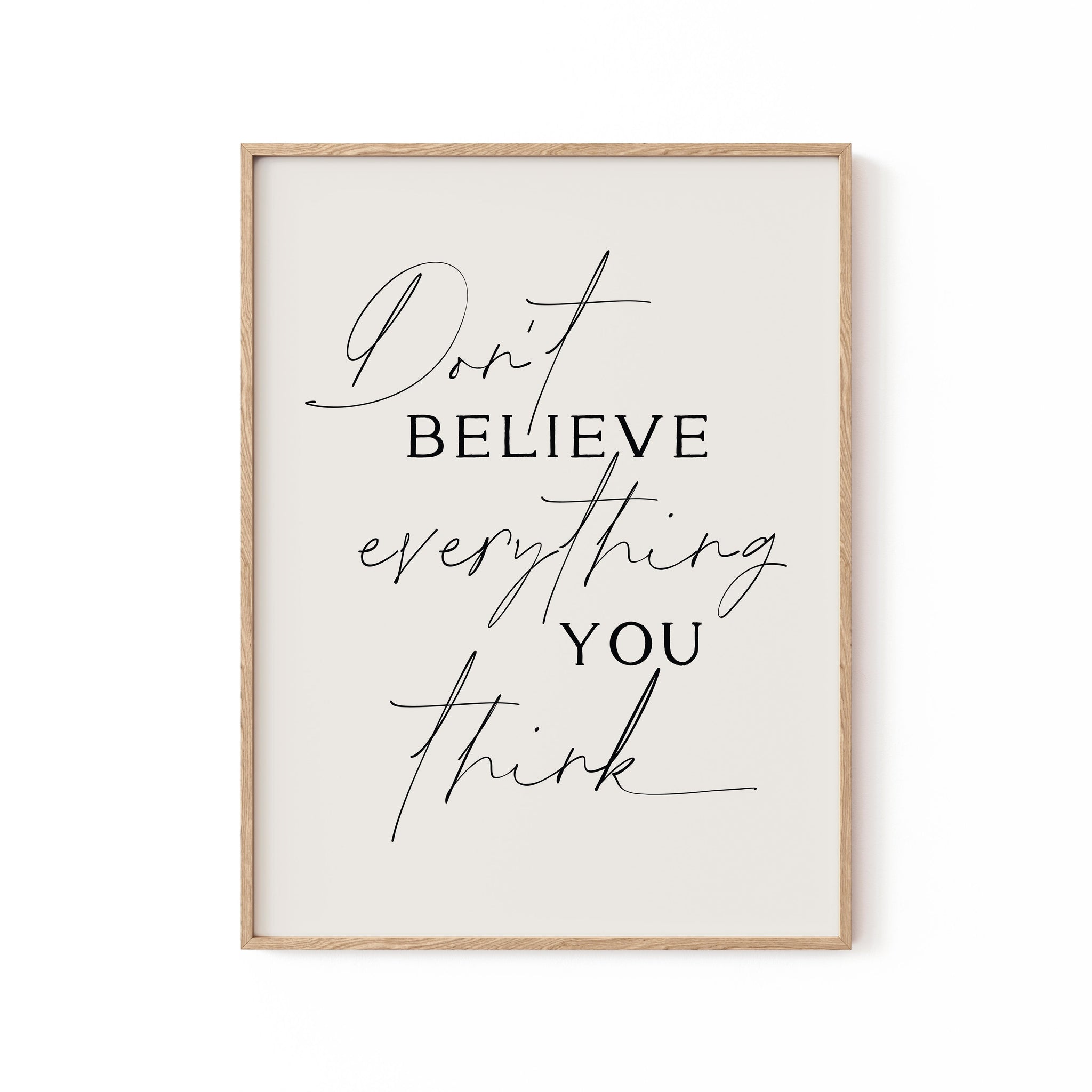 Dont Believe Everything No2, Motivational Poster