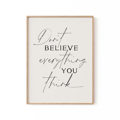 Dont Believe Everything No2, Motivational Poster