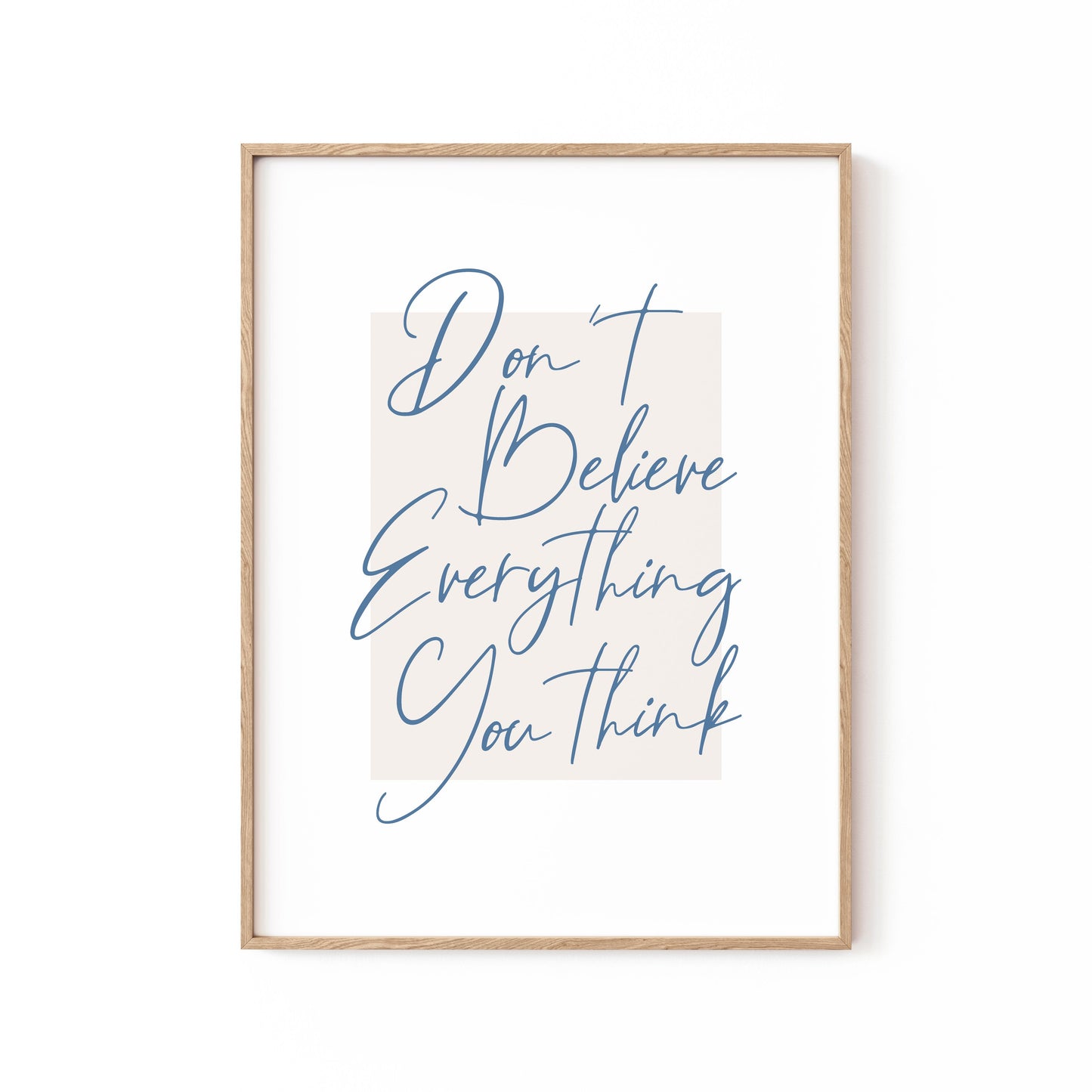 Dont Believe Everything, Motivational Poster