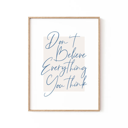 Dont Believe Everything, Motivational Poster