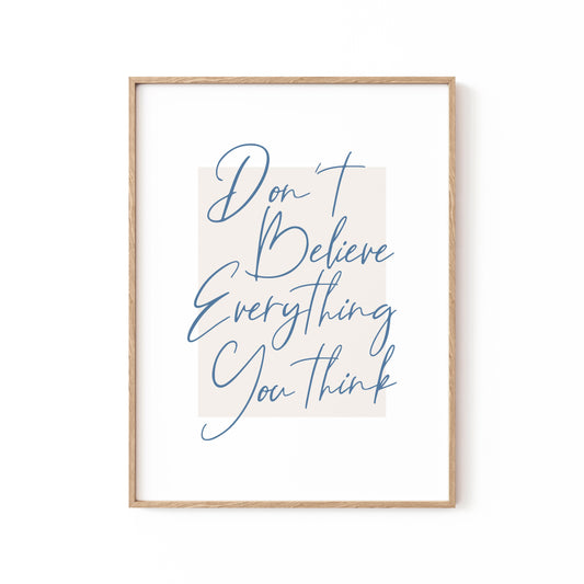 Dont Believe Everything, Motivational Poster