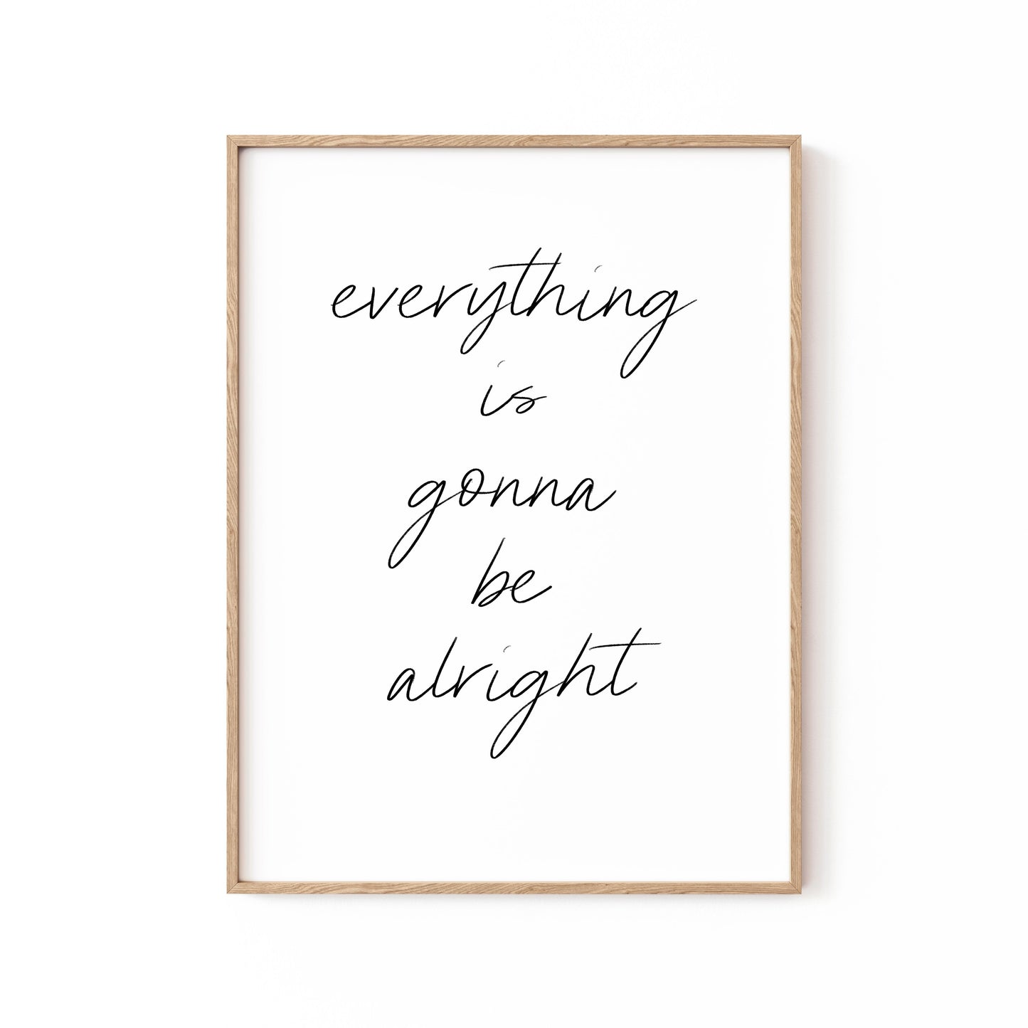 Everything is gonna be alright, Motivational Poster
