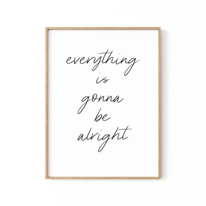 Everything is gonna be alright, Motivational Poster