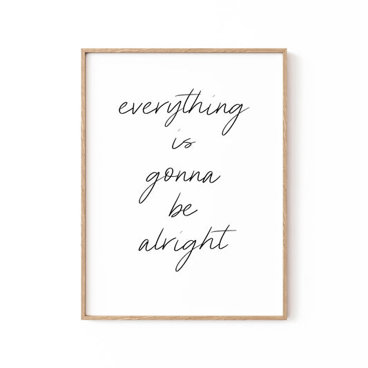 Everything is gonna be alright, Motivational Poster