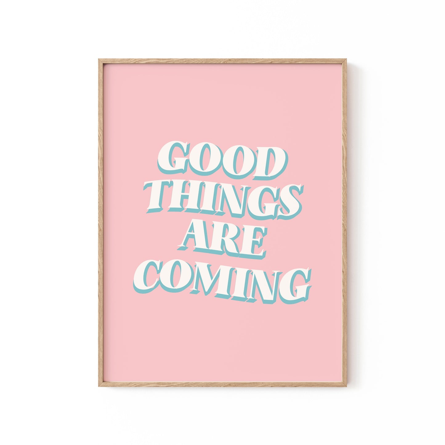 Good Things Are Coming, Motivational Poster