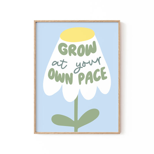 Grow At Your Pace, Motivational Poster