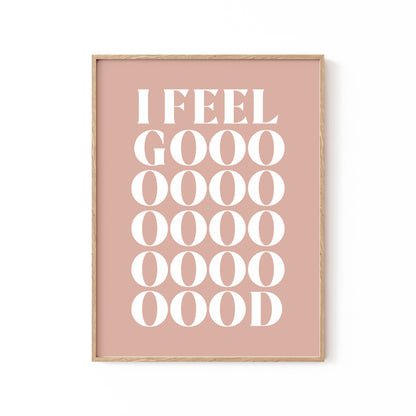 I Feel Good, Motivational Poster
