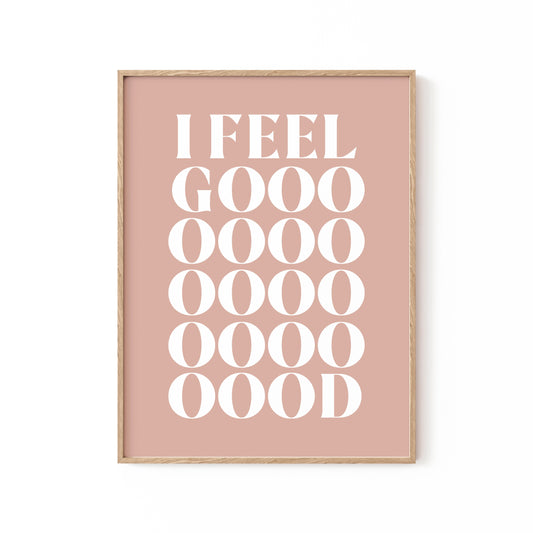 I Feel Good, Motivational Poster