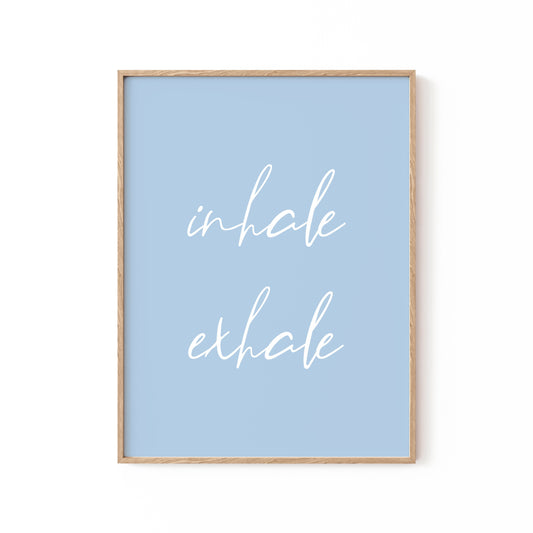 Inhale Exhale No3, Motivational Poster