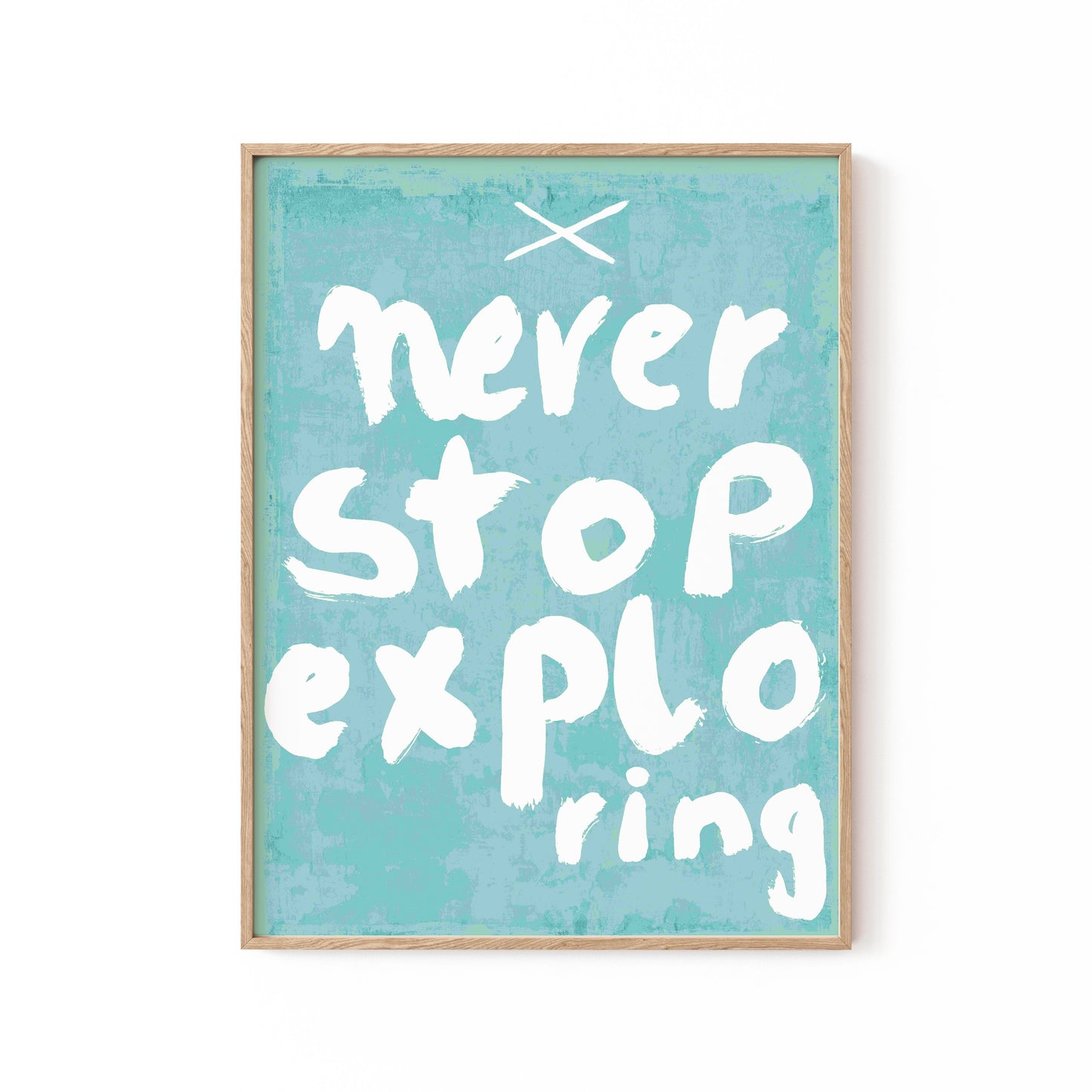 Never Stop Exploring, Motivational Poster