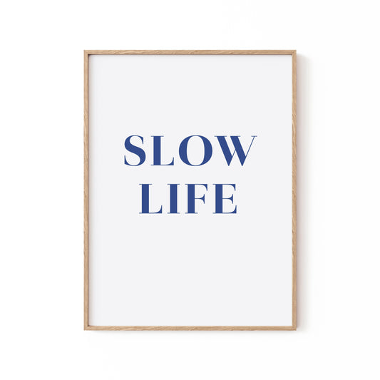 Slow Life, Motivational Poster