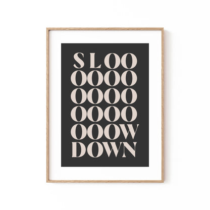 Slowdown, Motivational Poster