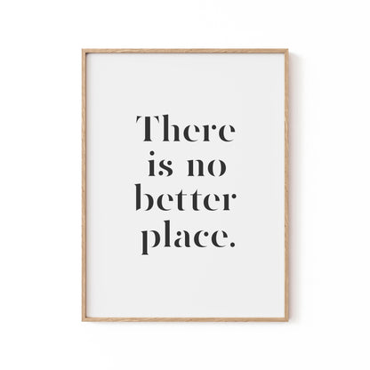 There Is No Better Place, Motivational Poster