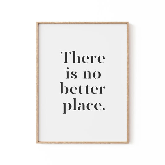 There Is No Better Place, Motivational Poster