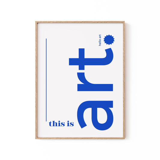 This is Art (hello art), Motivational Poster