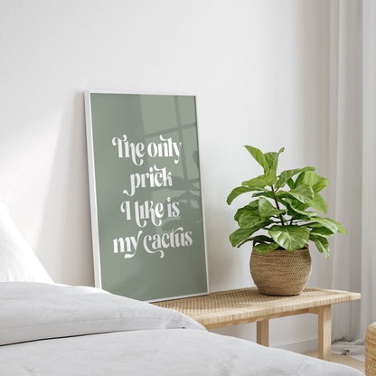 Cactus Prick, Motivational Poster