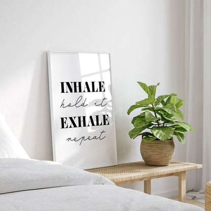 Inhale Exhale, Motivational Poster