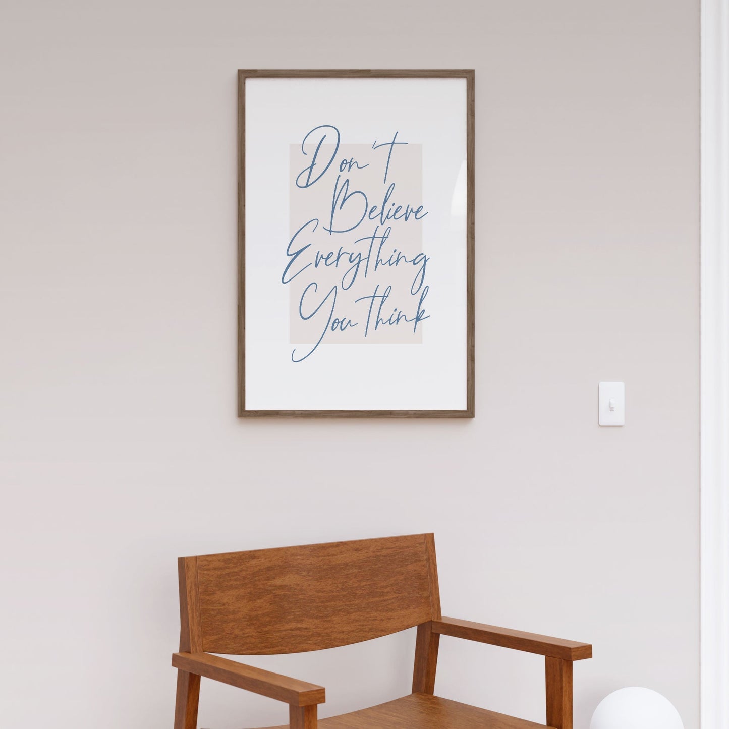 Dont Believe Everything, Motivational Poster