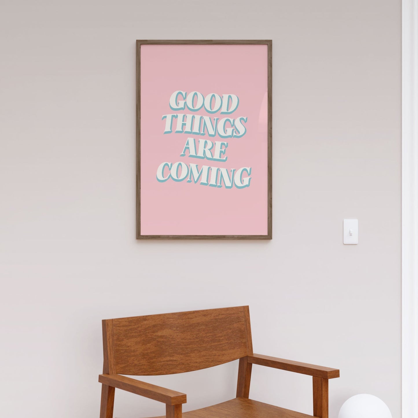 Good Things Are Coming, Motivational Poster