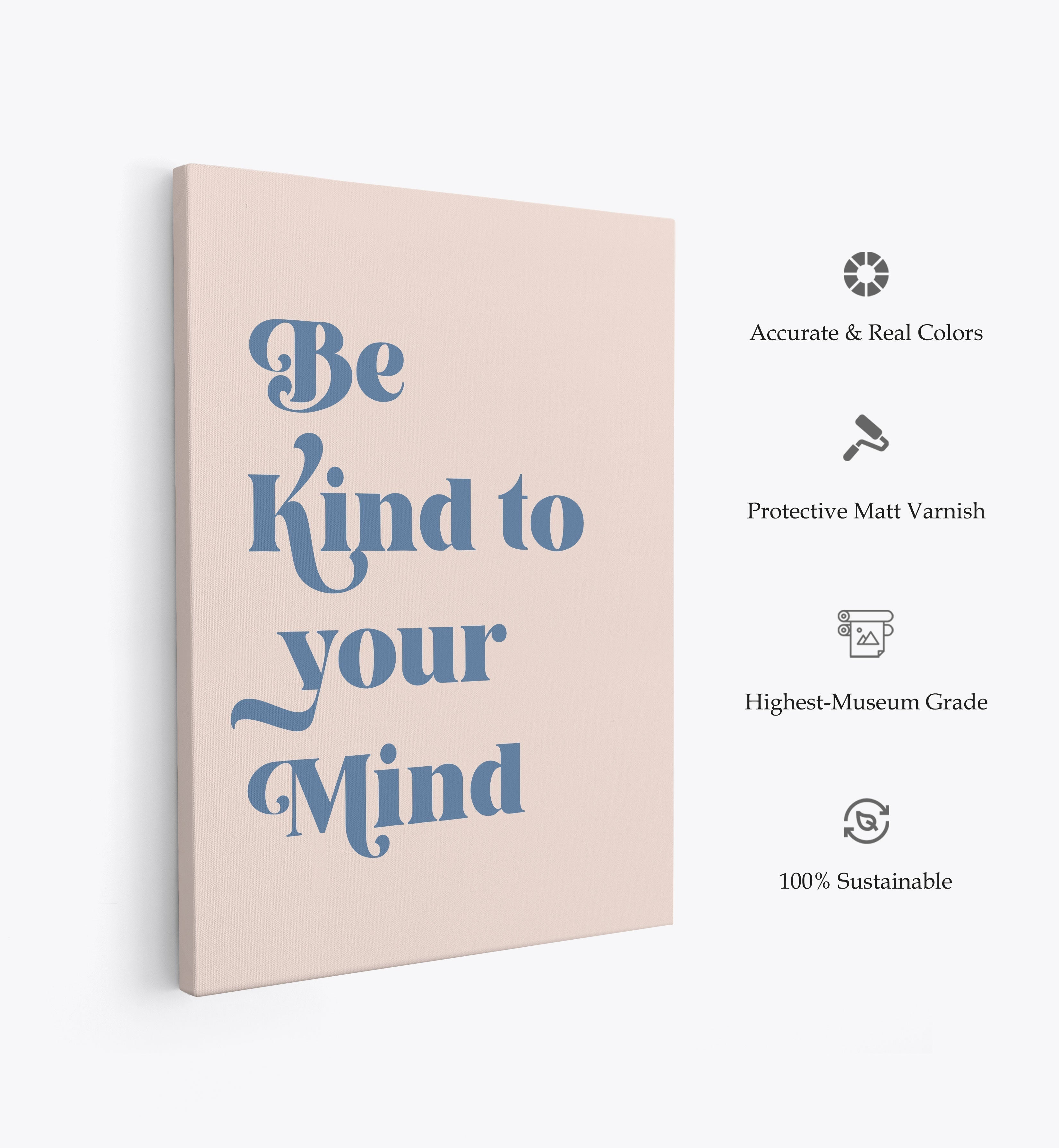Be Kind To Your Mind II, Motivational Poster