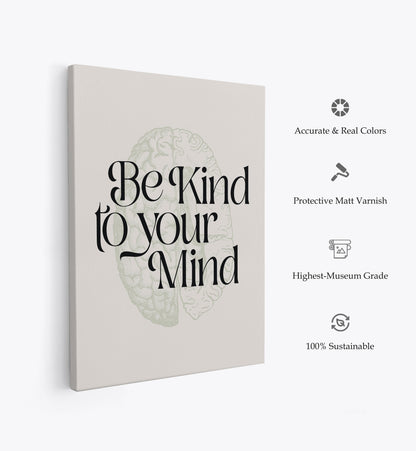 Be Kind To Your Mind No2, Motivational Poster