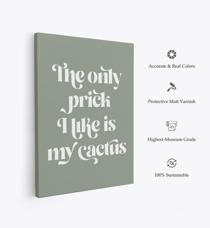 Cactus Prick, Motivational Poster