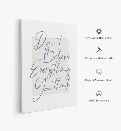 Dont Believe Everything, Motivational Poster